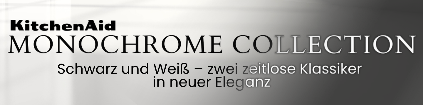 Monochrome Collection: Schwarz und Weiß - zwei zeitlose Klassiker in neuer Eleganz