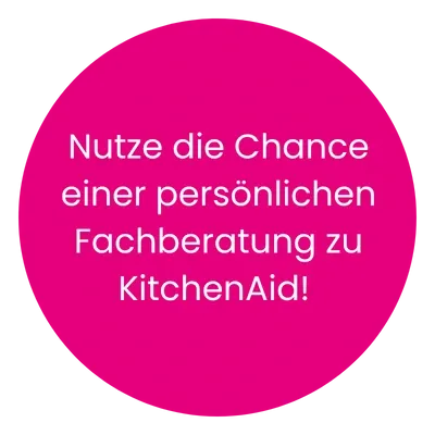 Nutze die Chance einer persönlichen Fachberatung zu KitchenAid!