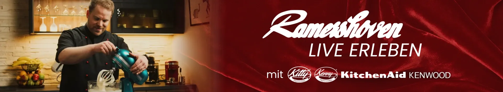 Ramershoven Live erleben mit Kitty Professional Kenny Professional KitchenAid Kenwood