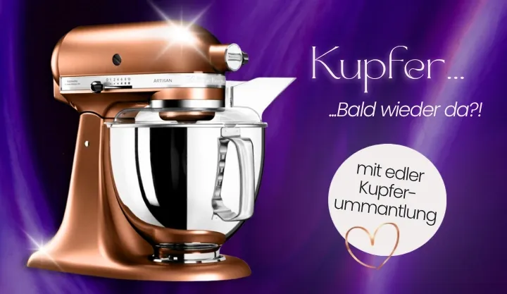 KitchenAid Kuprer bald wieder da